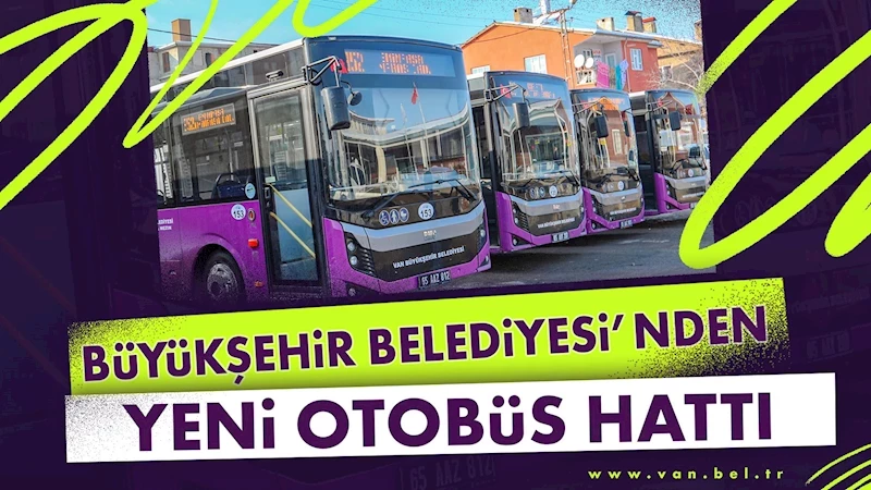 Büyükşehir Belediyesi’nden yeni otobüs hattı