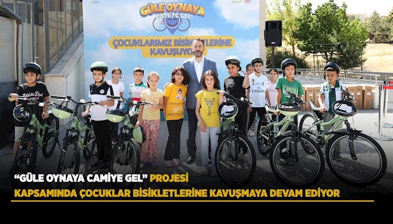 “GÜLE OYNAYA CAMİYE GEL” PROJESİ KAPSAMINDA ÇOCUKLAR BİSİKLETLERİNE KAVUŞMAYA DEVAM EDİYOR
